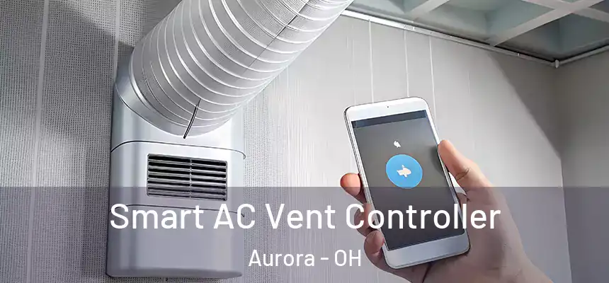 Smart AC Vent Controller Aurora - OH